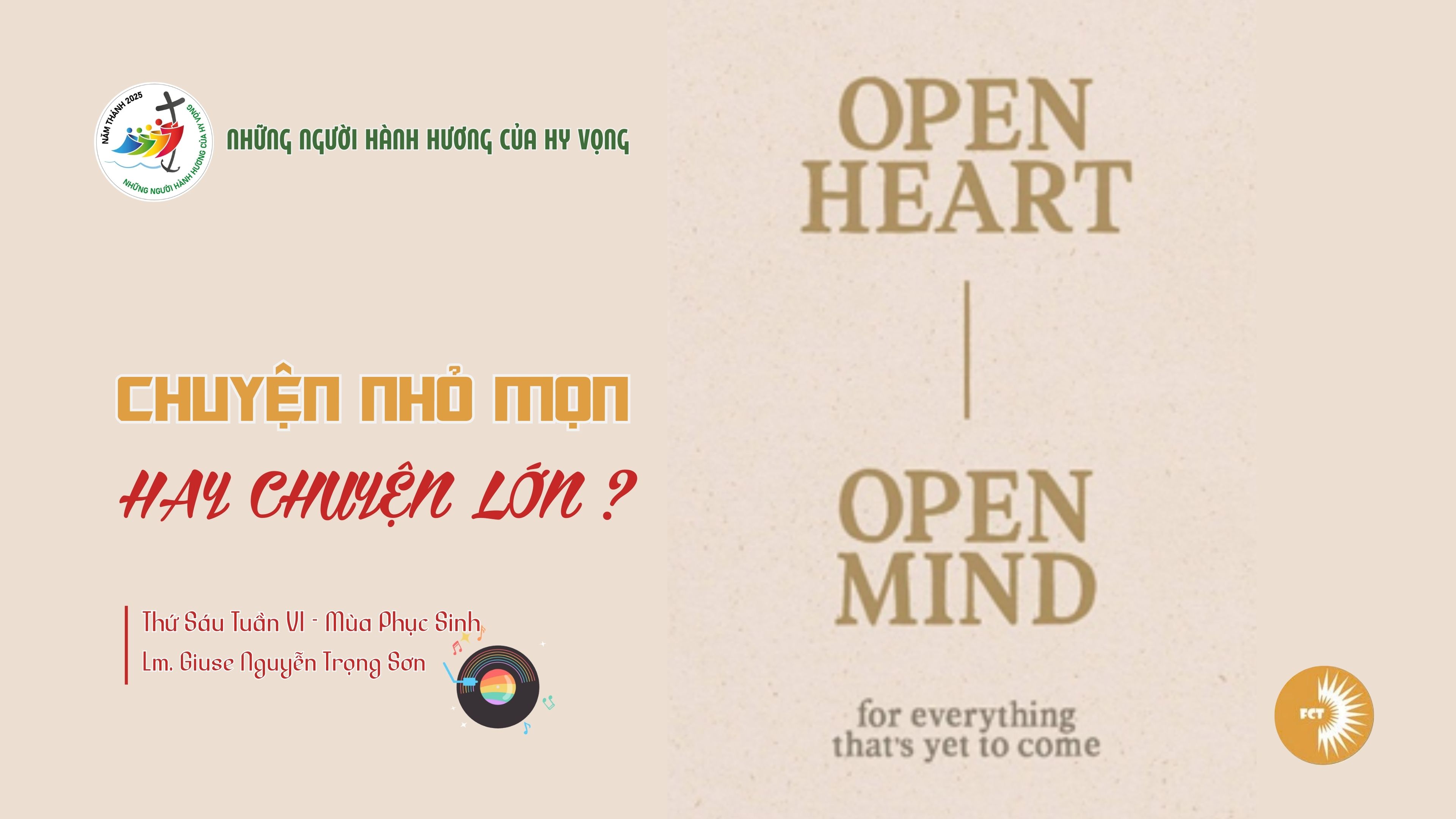 Chuyện nhỏ mọn hay chuyện lớn ? Thứ Sáu Tuần VI - Mùa Phục Sinh