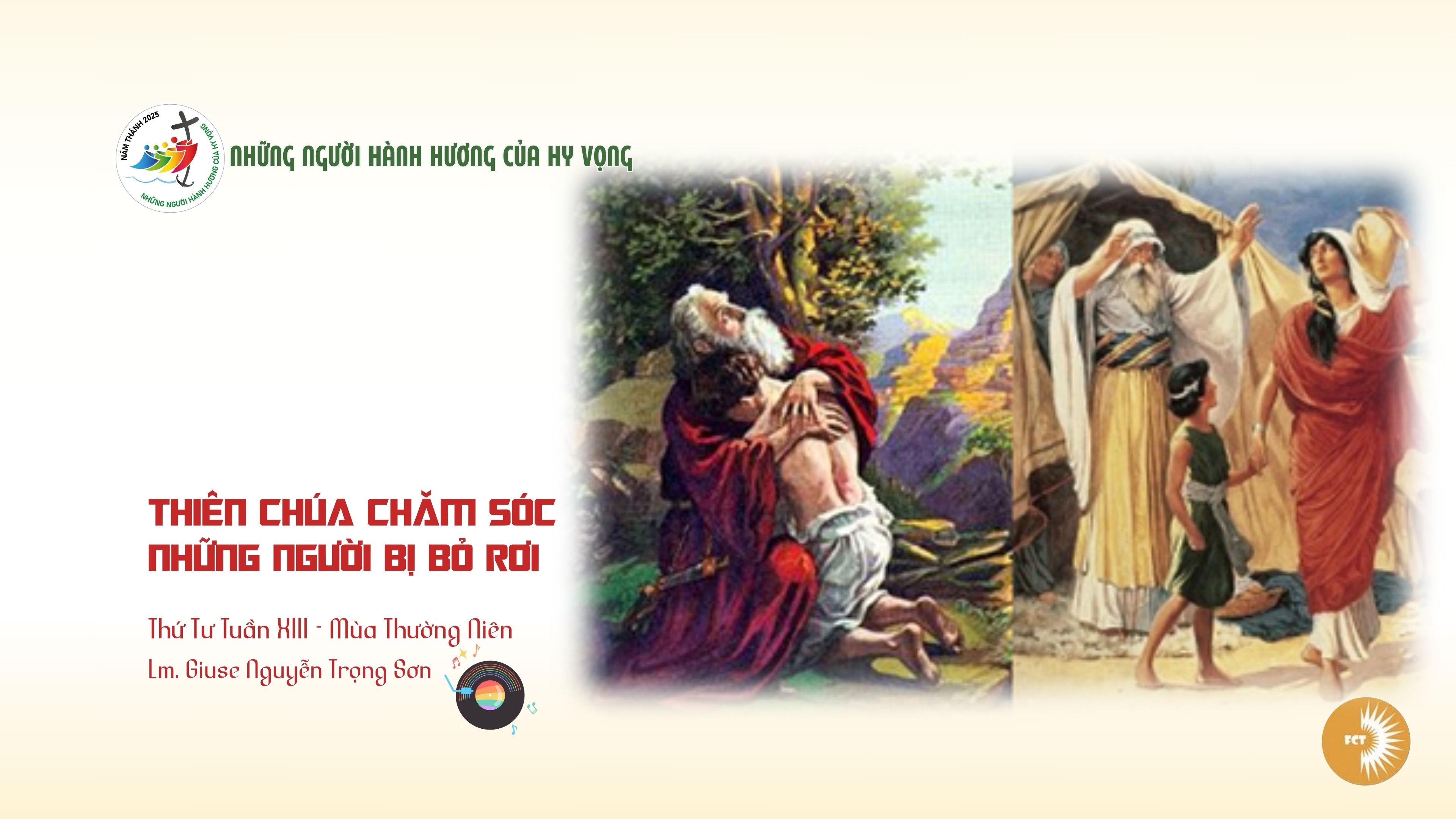 Thiên Chúa chăm sóc những người bị bỏ rơi - Thứ Tư Tuần XIII - Mùa Thường Niên