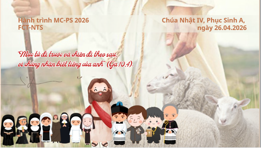 Hành Trình Mùa Chay - Phục Sinh: Lễ Hiện Xuống mới của ơn gọi - Chúa Nhật IV Phục Sinh A, 26/04/2026