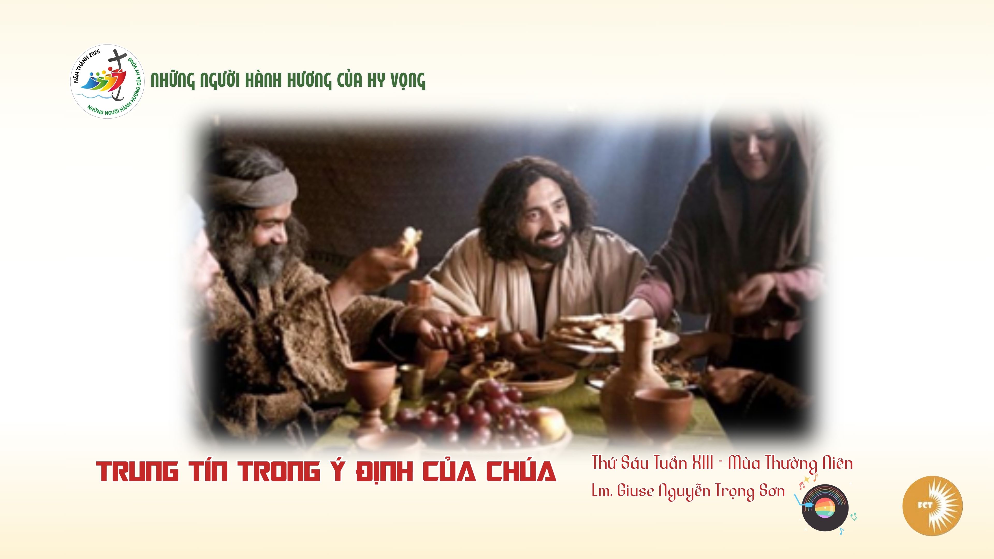Trung tín trong ý định của Chúa - Thứ Sáu Tuần XIII - Mùa Thường Niên
