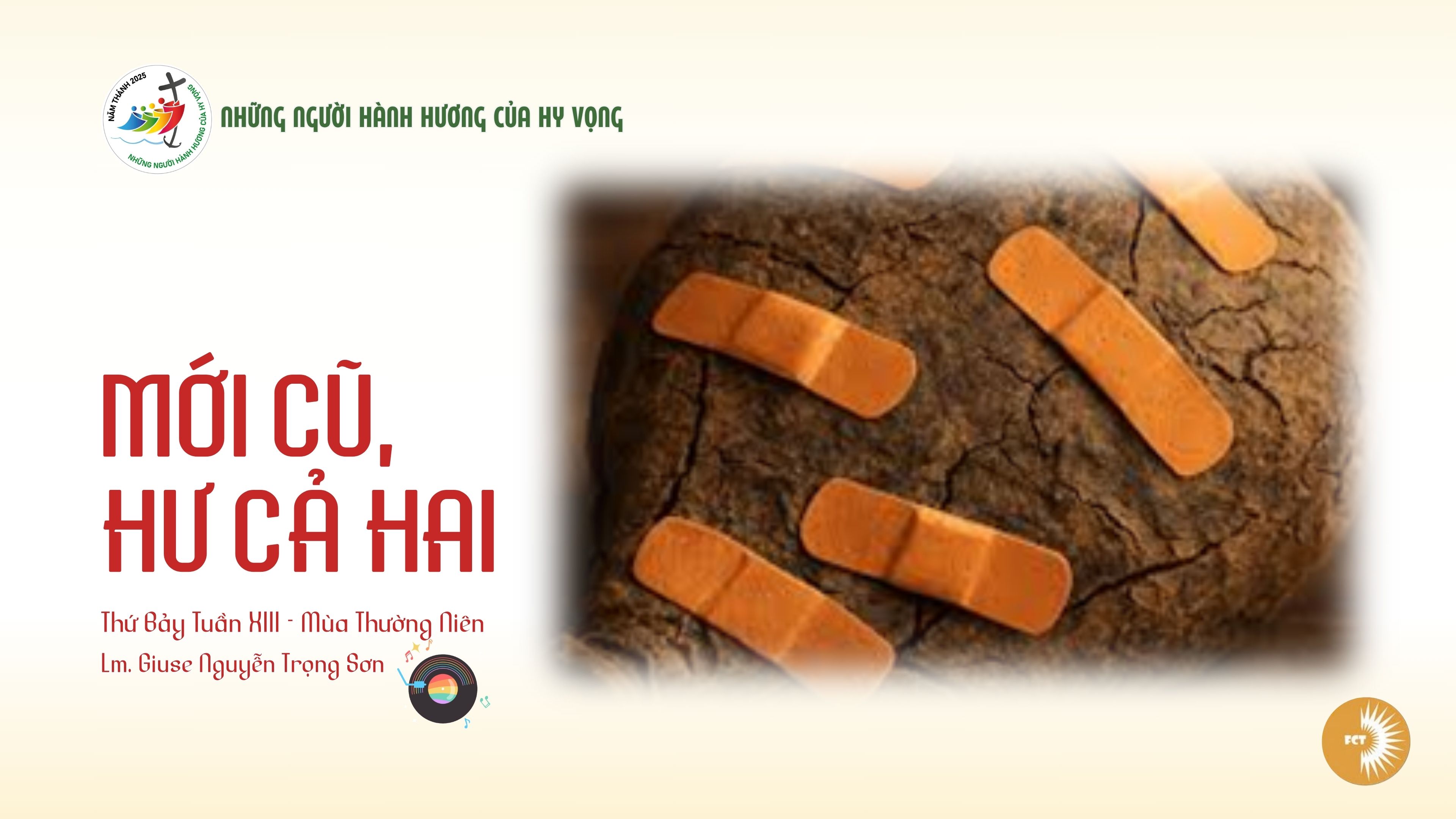Mới cũ, hư cả hai - Thứ Bảy Tuần XIII - Mùa Thường Niên