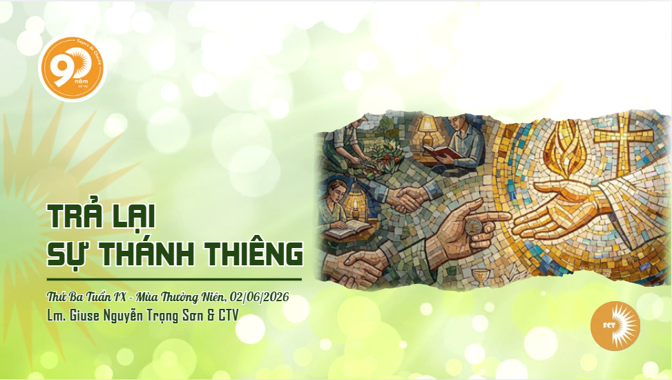 Trả lại sự thánh thiêng - Thứ Ba Tuần IX - Mùa Thường Niên