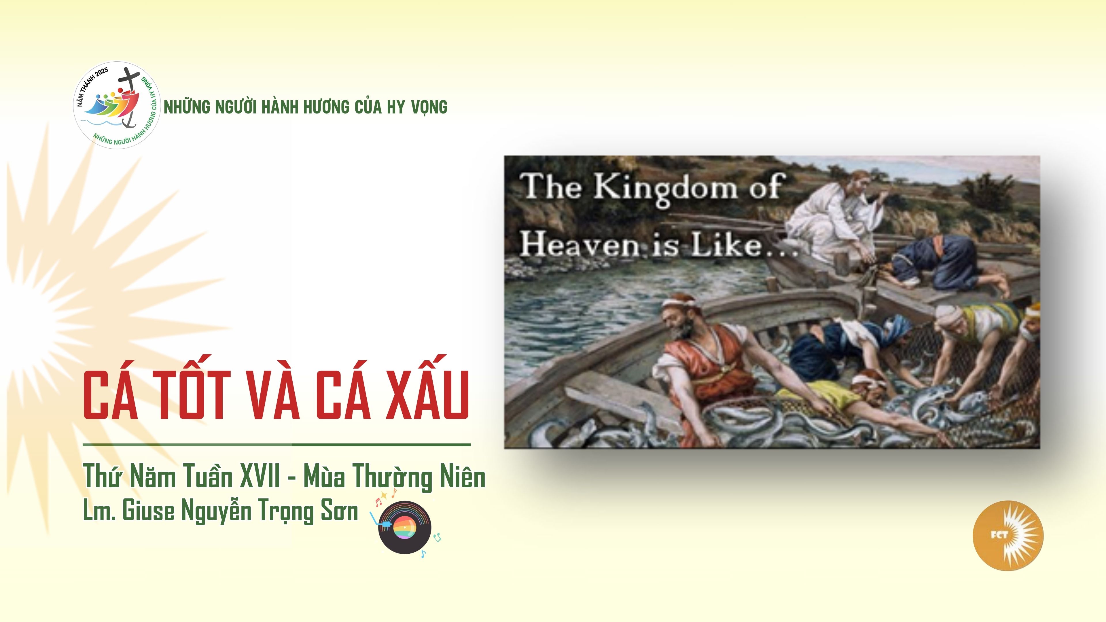 Cá tốt và cá xấu - Thứ Năm Tuần XVII - Mùa Thường Niên, 31/07/2025 Thánh Inhaxiô Loyola