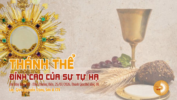 Thánh Thể: Đỉnh Cao Của Sự Tự Hạ- Thứ Bảy Tuần XVI - Mùa Thường Niên, 25/07/2026, Thánh Giacôbê tông đồ