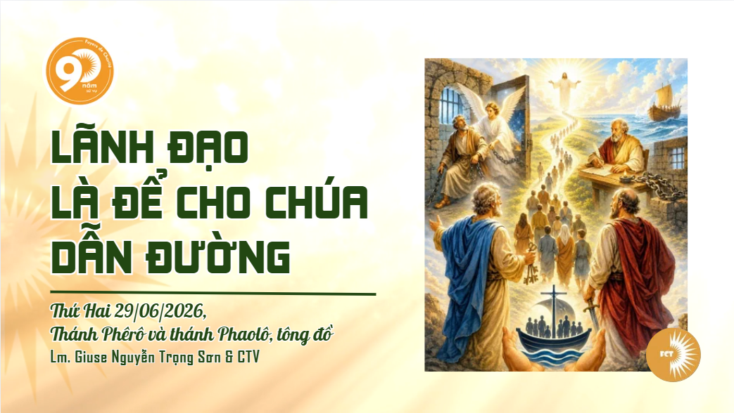 Lãnh đạo là để cho chúa dẫn đường - Thánh Phêrô và thánh Phaolô, tông đồ
