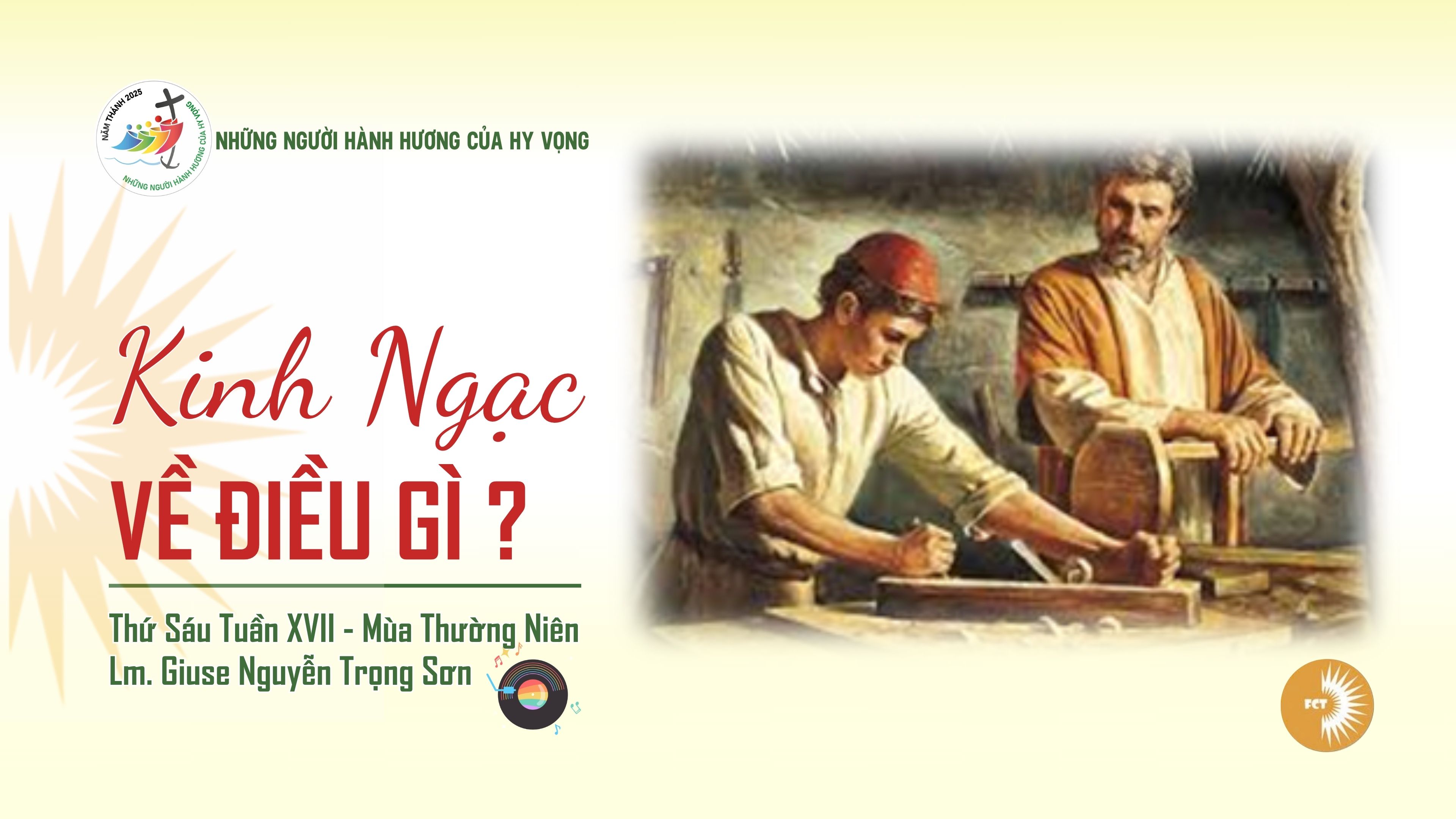 Kinh ngạc về điều gì ? Thứ Sáu Tuần XVII - Mùa Thường Niên