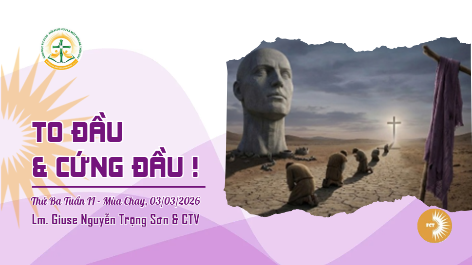 To đầu và cứng đầu ! Thứ Ba Tuần II - Mùa Chay
