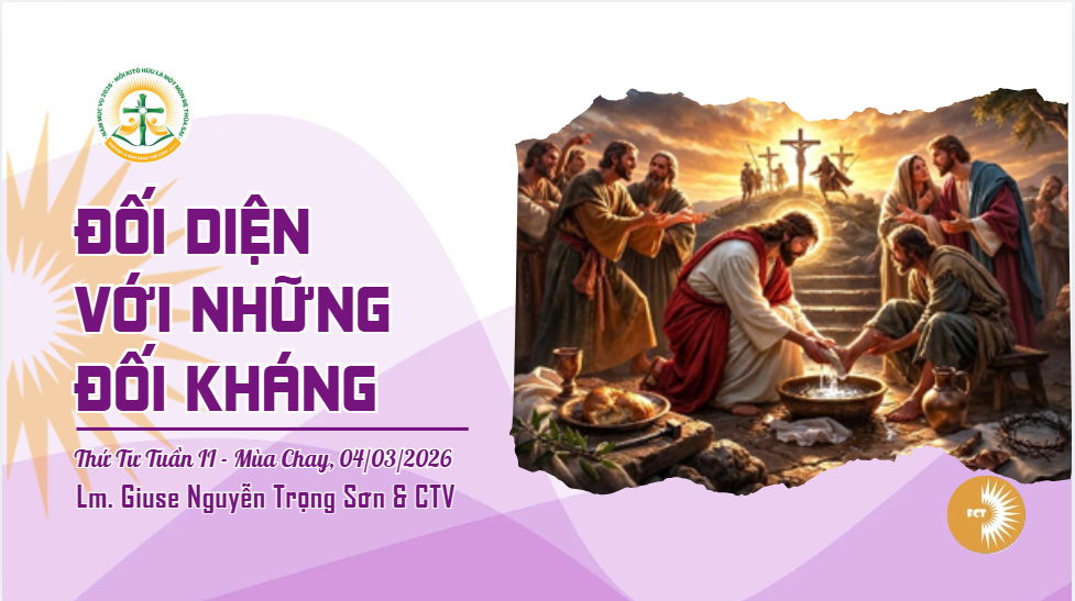Đối diện với những đối kháng - Thứ Tư Tuần II - Mùa Chay