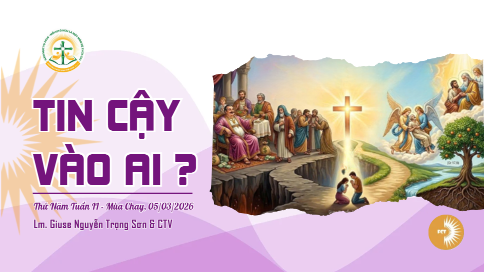 Tin cậy vào ai ? Thứ Năm Tuần II - Mùa Chay