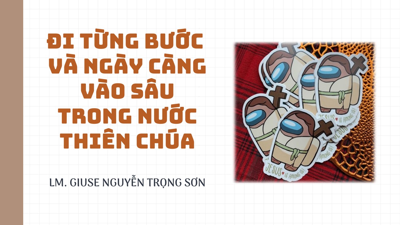 Đi từng bước và ngày càng vào sâu trong Nước Thiên Chúa - Thứ Sáu Tuần XXXIV - Mùa Thường Niên