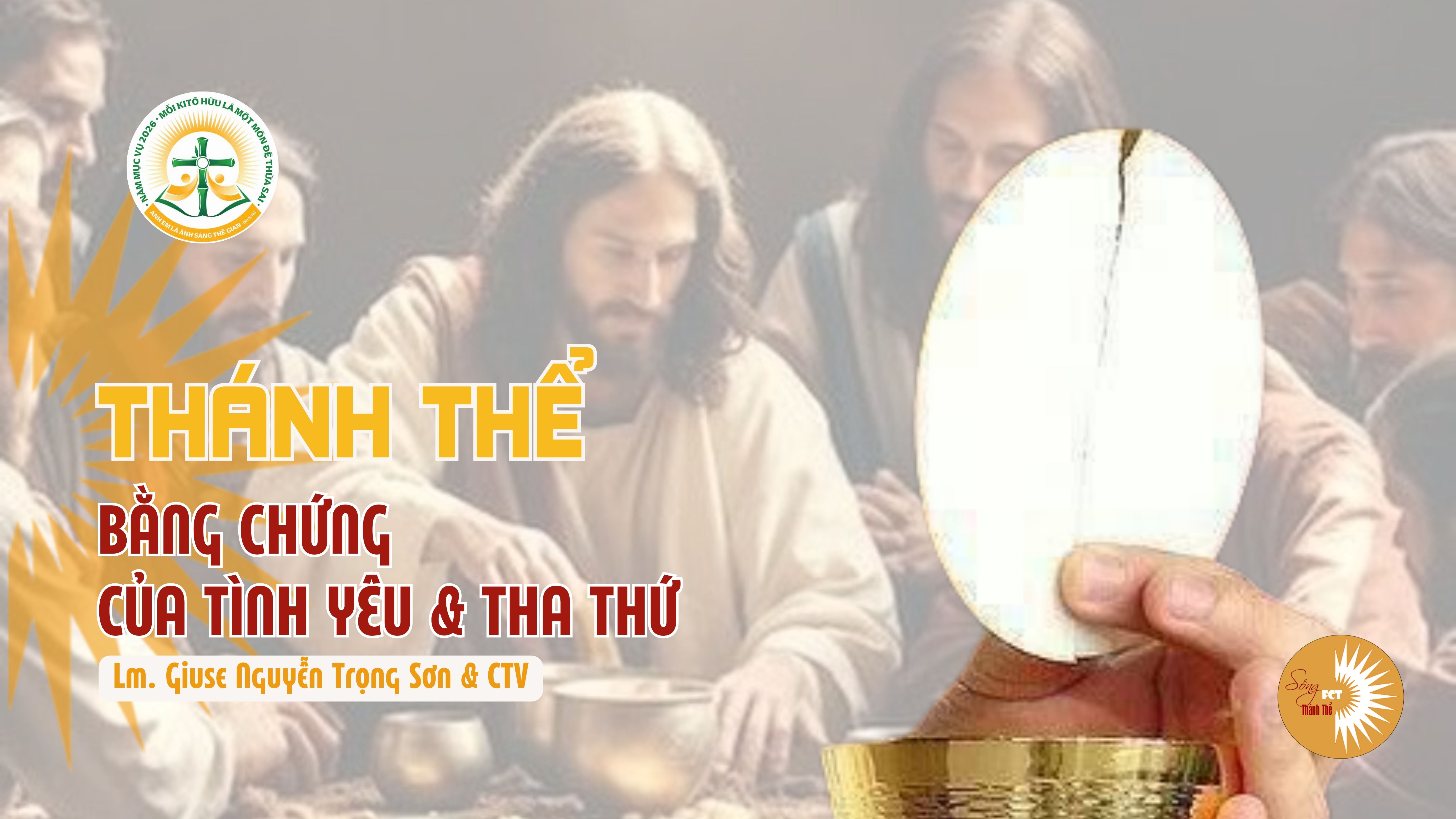 Thánh Thể: Bằng Chứng Của Tình Yêu Và Tha Thứ - Thứ Bảy Tuần I - Mùa Chay, 28.02.2026