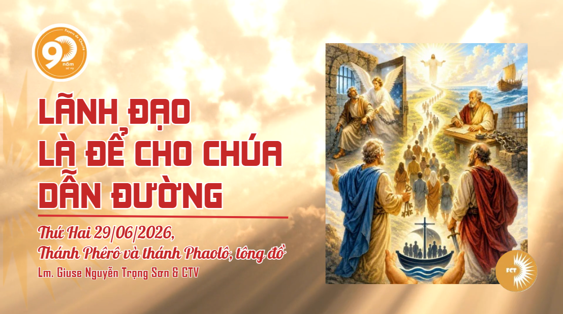 Lãnh đạo là để cho Chúa dẫn đường - Thánh Phêrô và thánh Phaolô, tông đồ