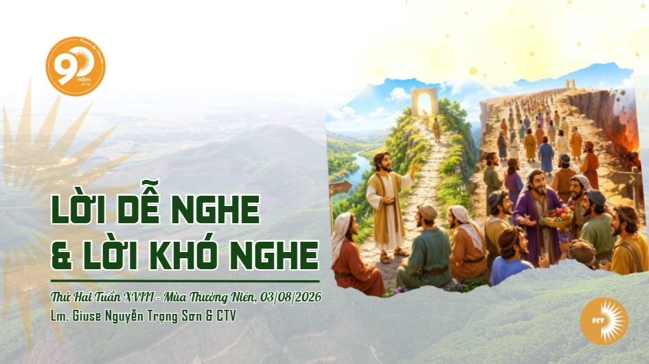Lời dễ nghe và lời khó nghe - Thứ Hai Tuần XVIII - Mùa Thường Niên