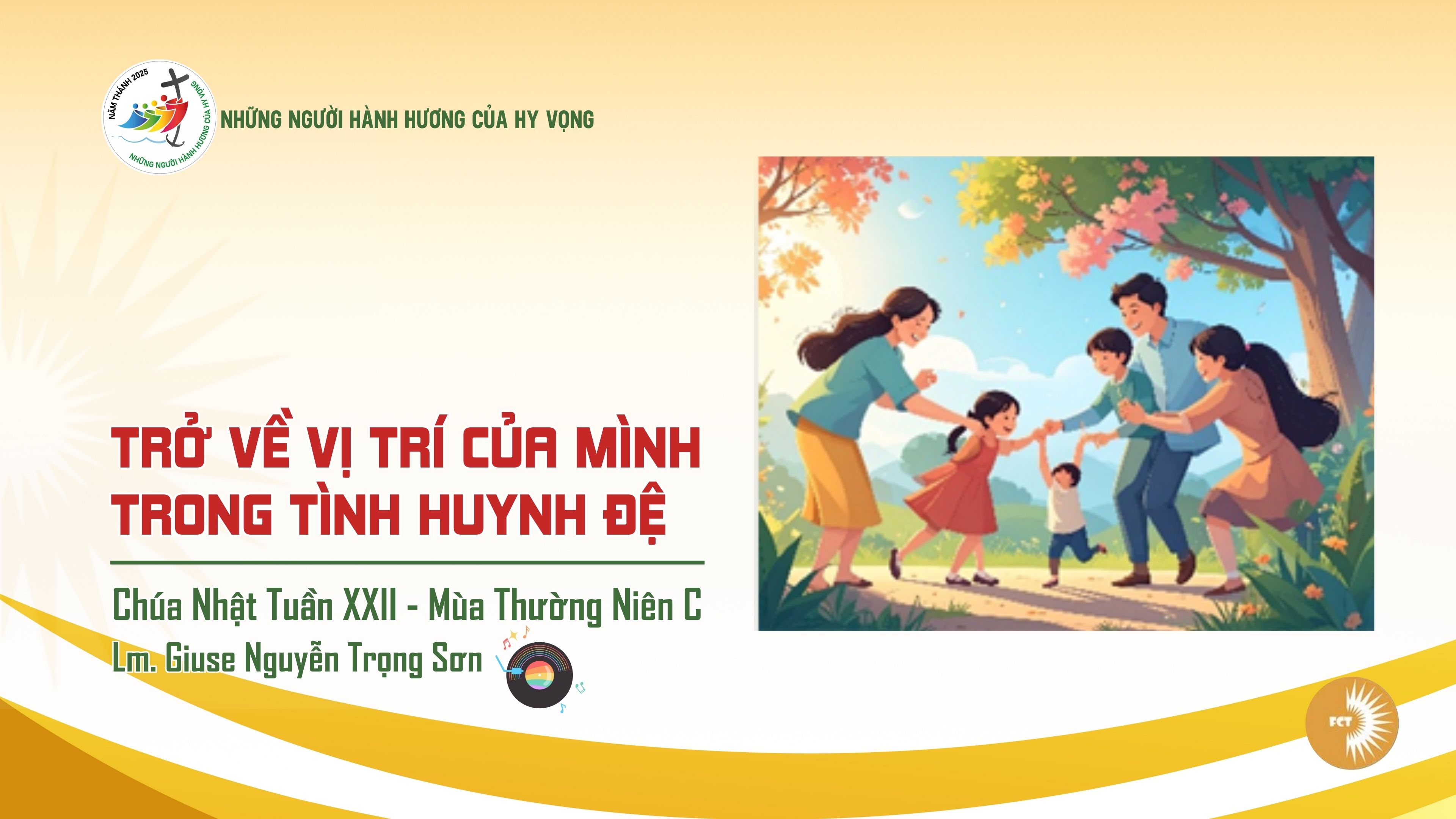 Trở về vị trí của mình trong tình huynh đệ - Chúa Nhật Tuần XXII - Mùa Thường Niên C
