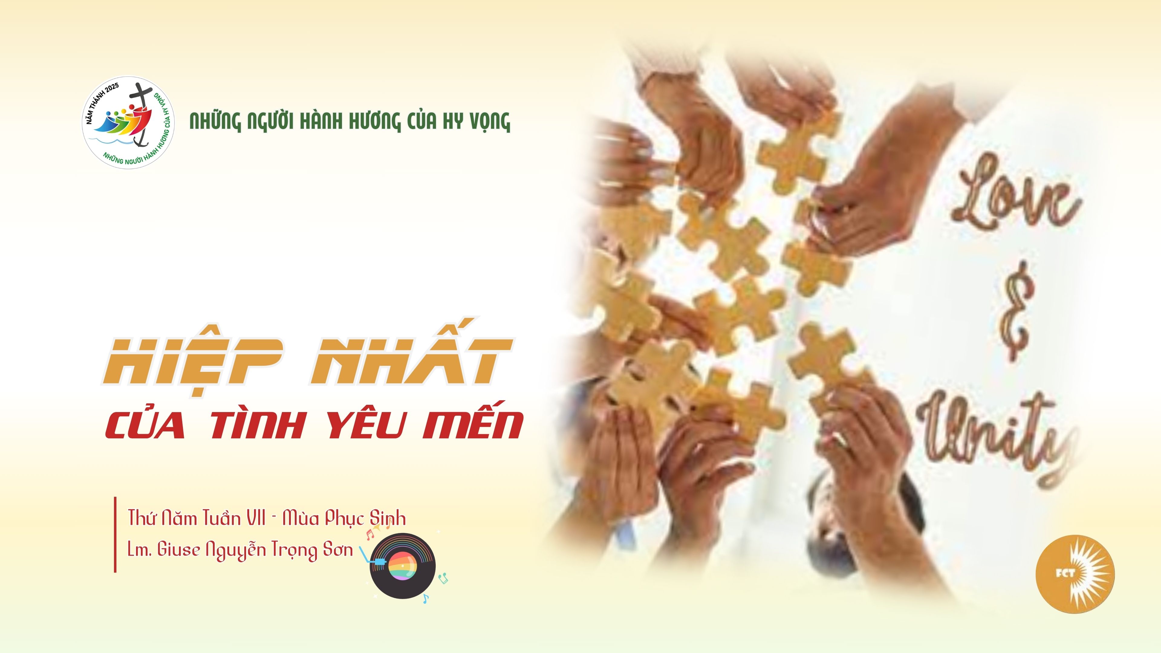 Hiệp nhất của tình yêu mến - Thứ Năm Tuần VII - Mùa Phục Sinh