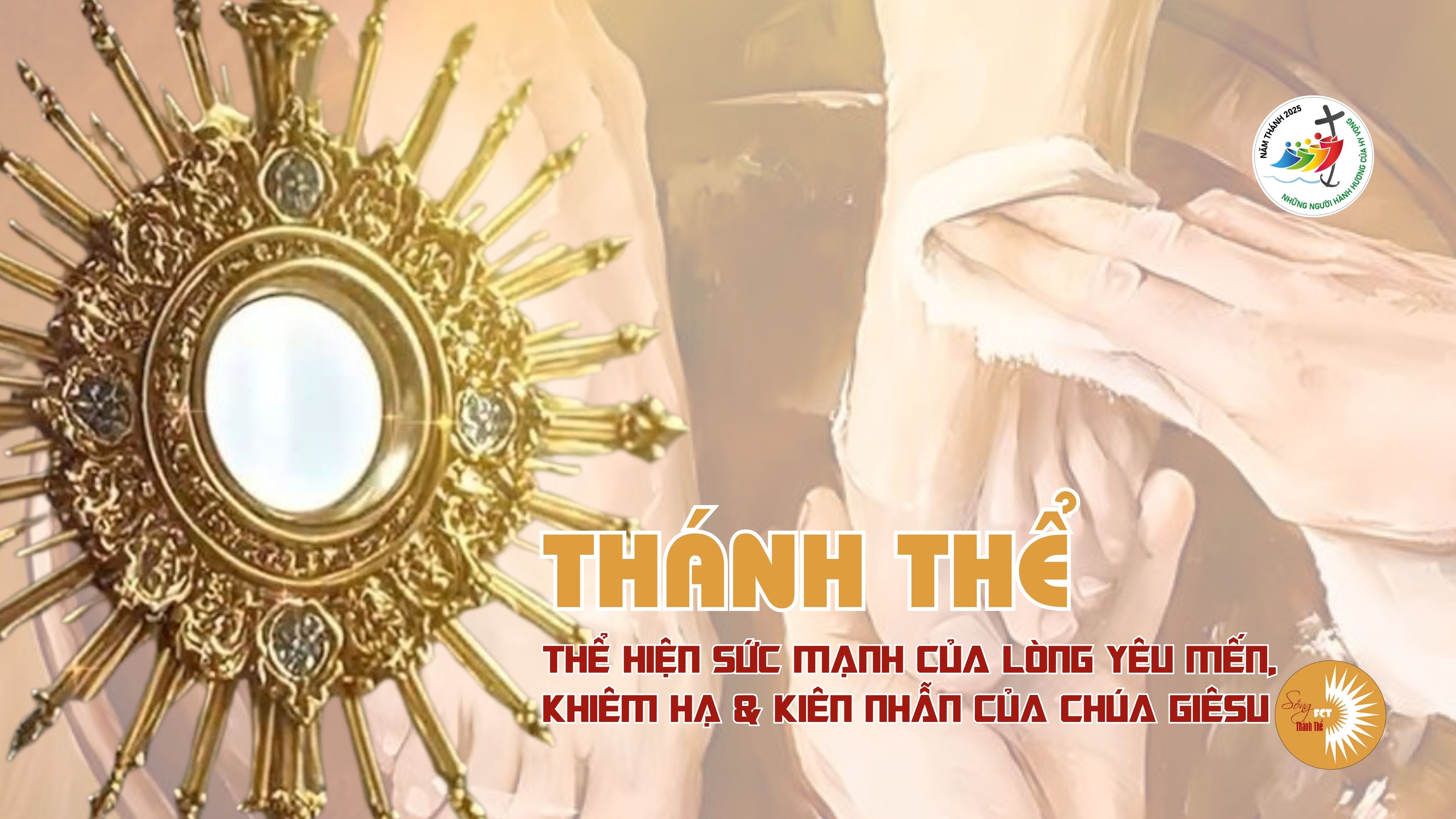 Thánh Thể: Thể hiện sức mạnh của lòng yêu mến, khiêm hạ & kiên nhẫn của Chúa Giêsu - Lm. Giuse Nguyễn Trọng Sơn