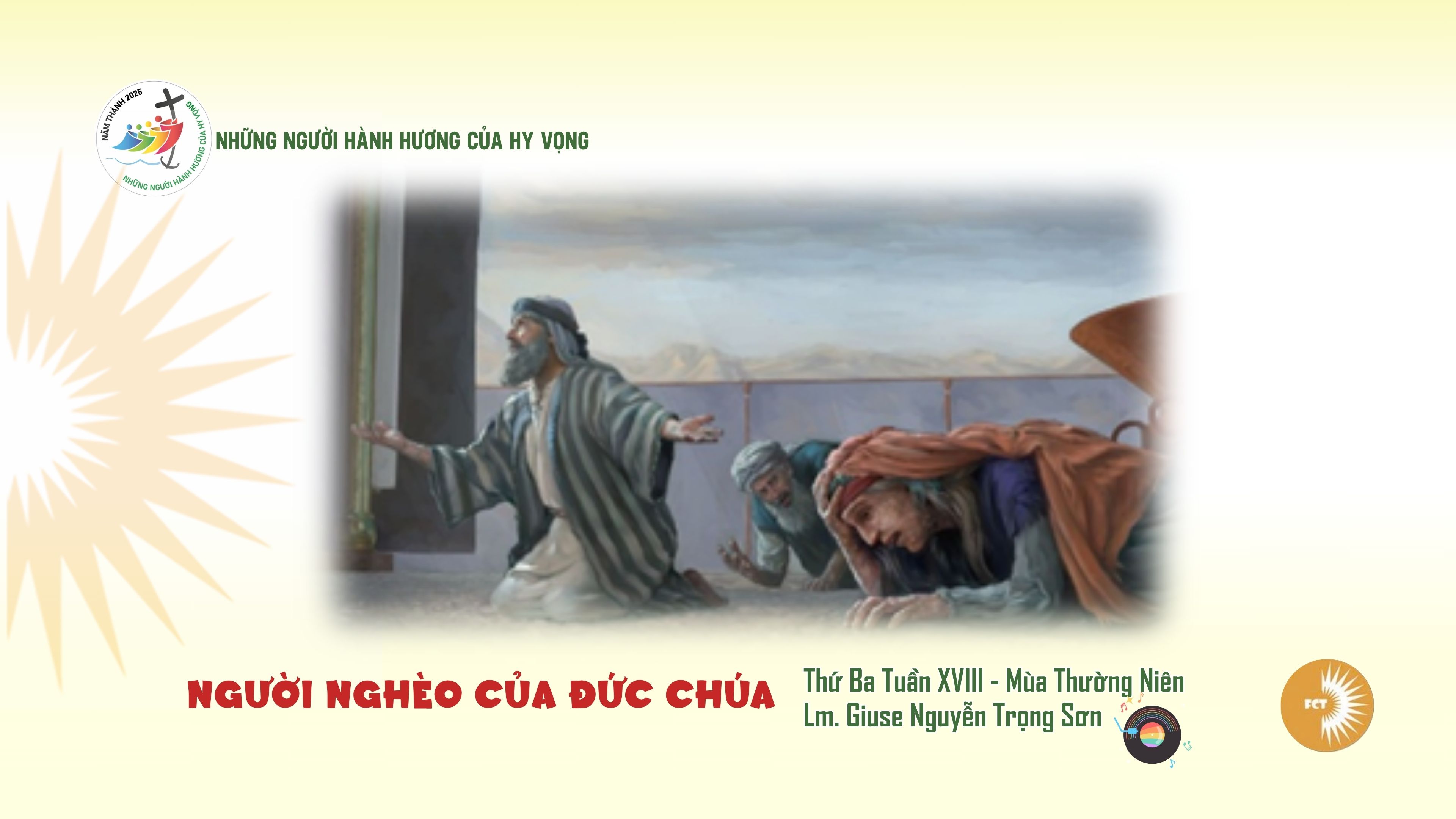 Người nghèo của Đức Chúa - Thứ Ba Tuần XVIII - Mùa Thường Niên