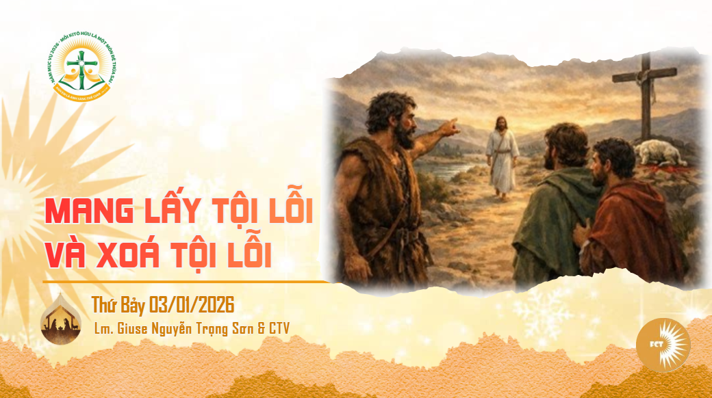 Mang Lấy Tội Lỗi Và Xoá Tội Lỗi - Thứ Bảy 03/01/2026