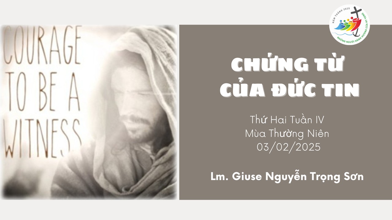 Chứng từ của đức tin - Thứ Hai Tuần IV - Mùa Thường Niên