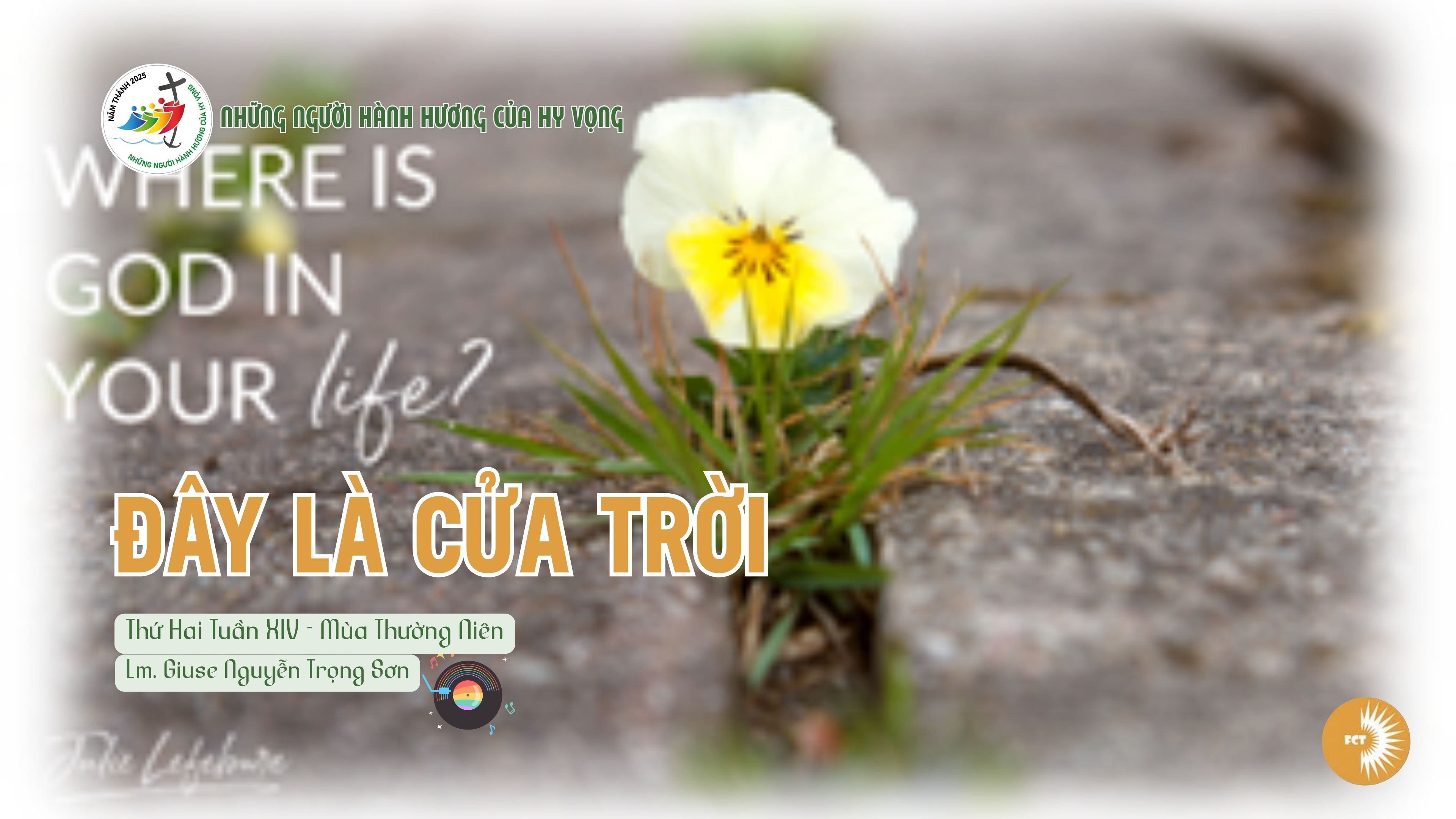 Đây là cửa trời - Thứ Hai Tuần XIV - Mùa Thường Niên
