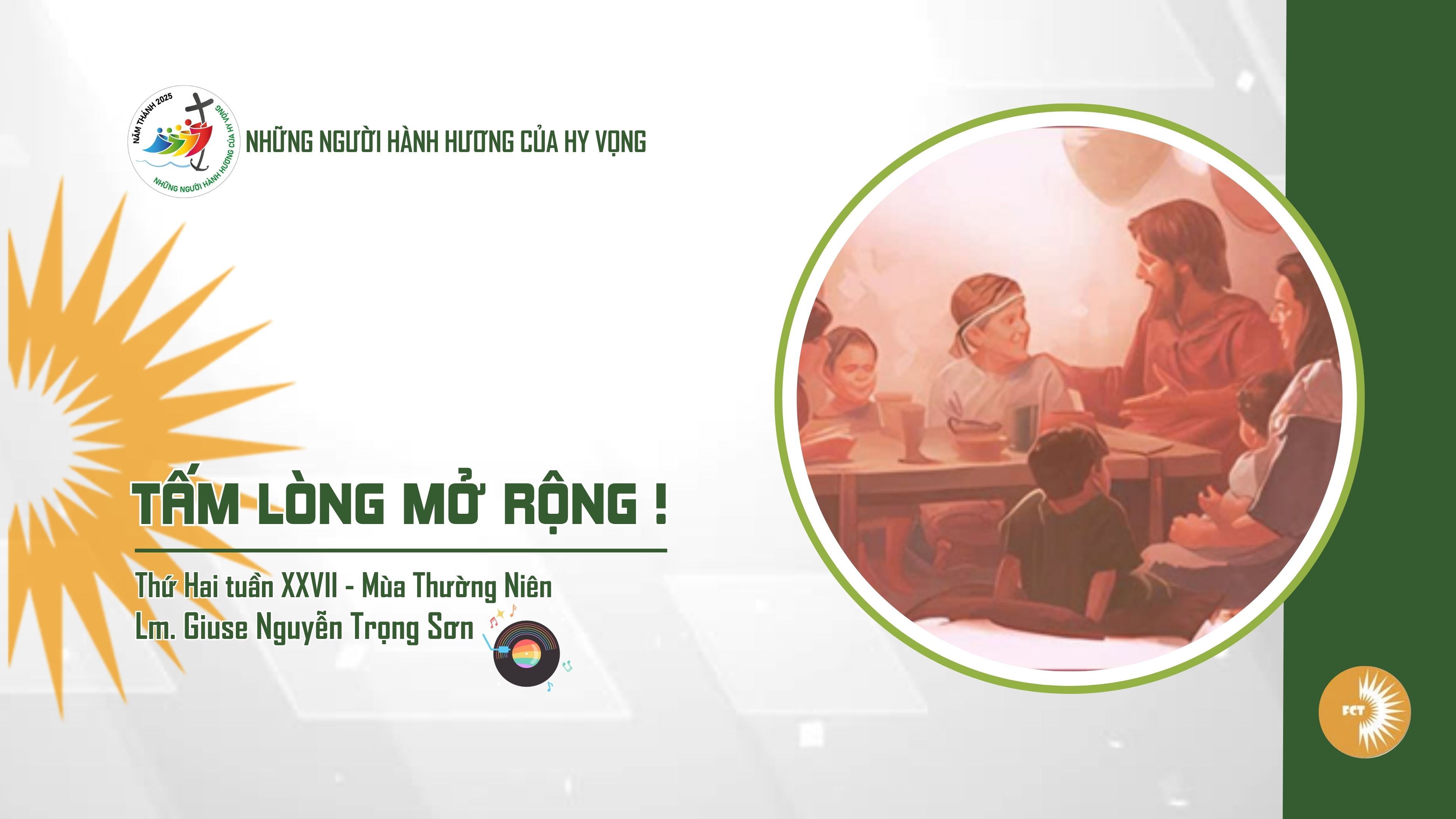 Tấm lòng mở rộng ! Thứ Hai Tuần XXVII - Mùa Thường Niên