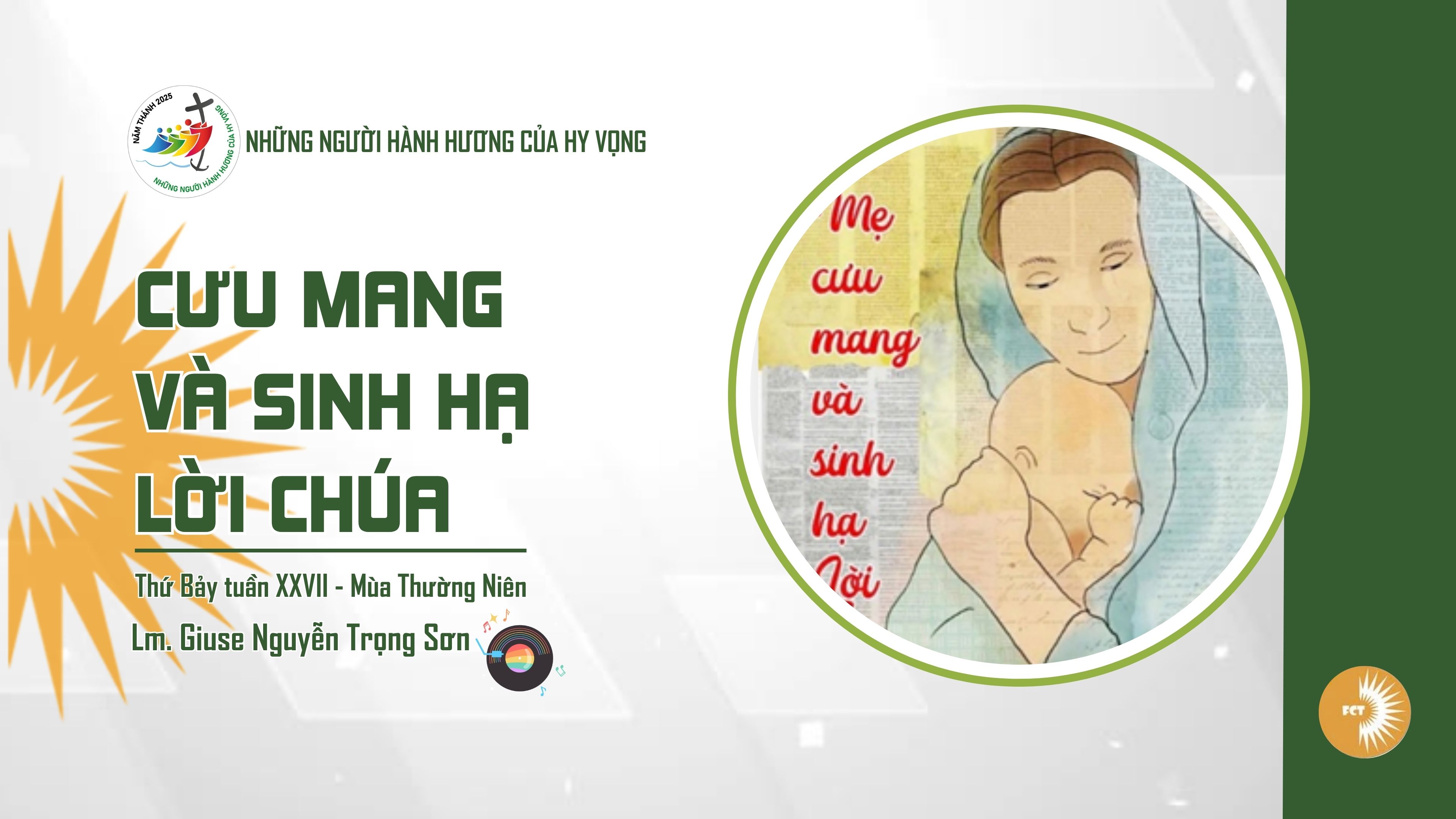 Cưu mang và sinh hạ Lời Chúa - Thứ Bảy Tuần XXVII - Mùa Thường Niên