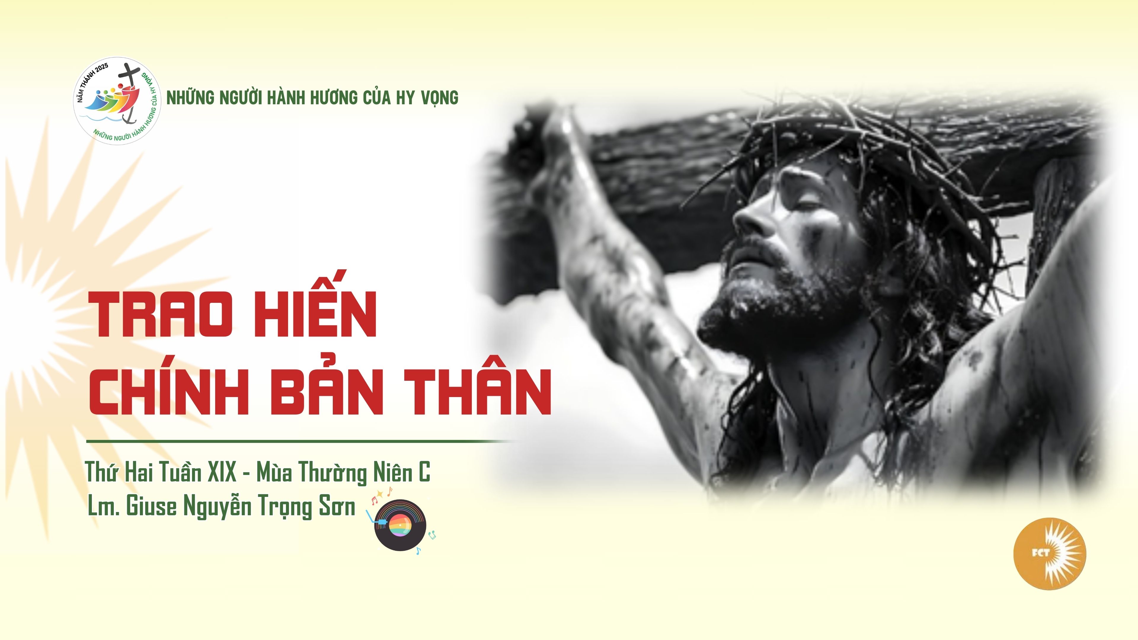 Trao hiến chính bản thân - Thứ Hai Tuần XIX - Mùa Thường Niên