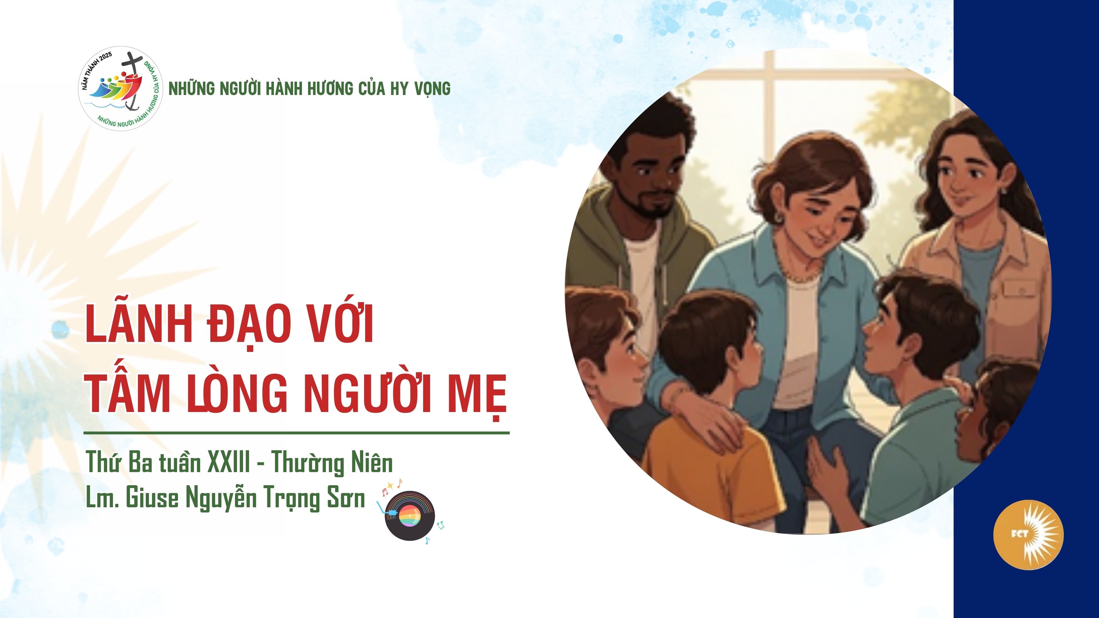 Lãnh đạo với tấm lòng người mẹ - Thứ Ba Tuần XXIV - Mùa Thường Niên