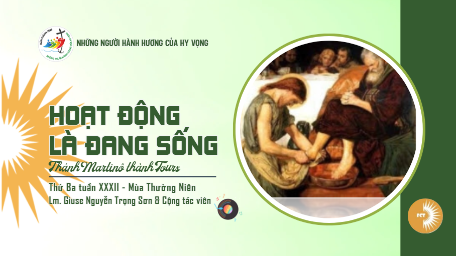 Hoạt động là đang sống - Thứ Ba Tuần XXXII - Mùa Thường Niên