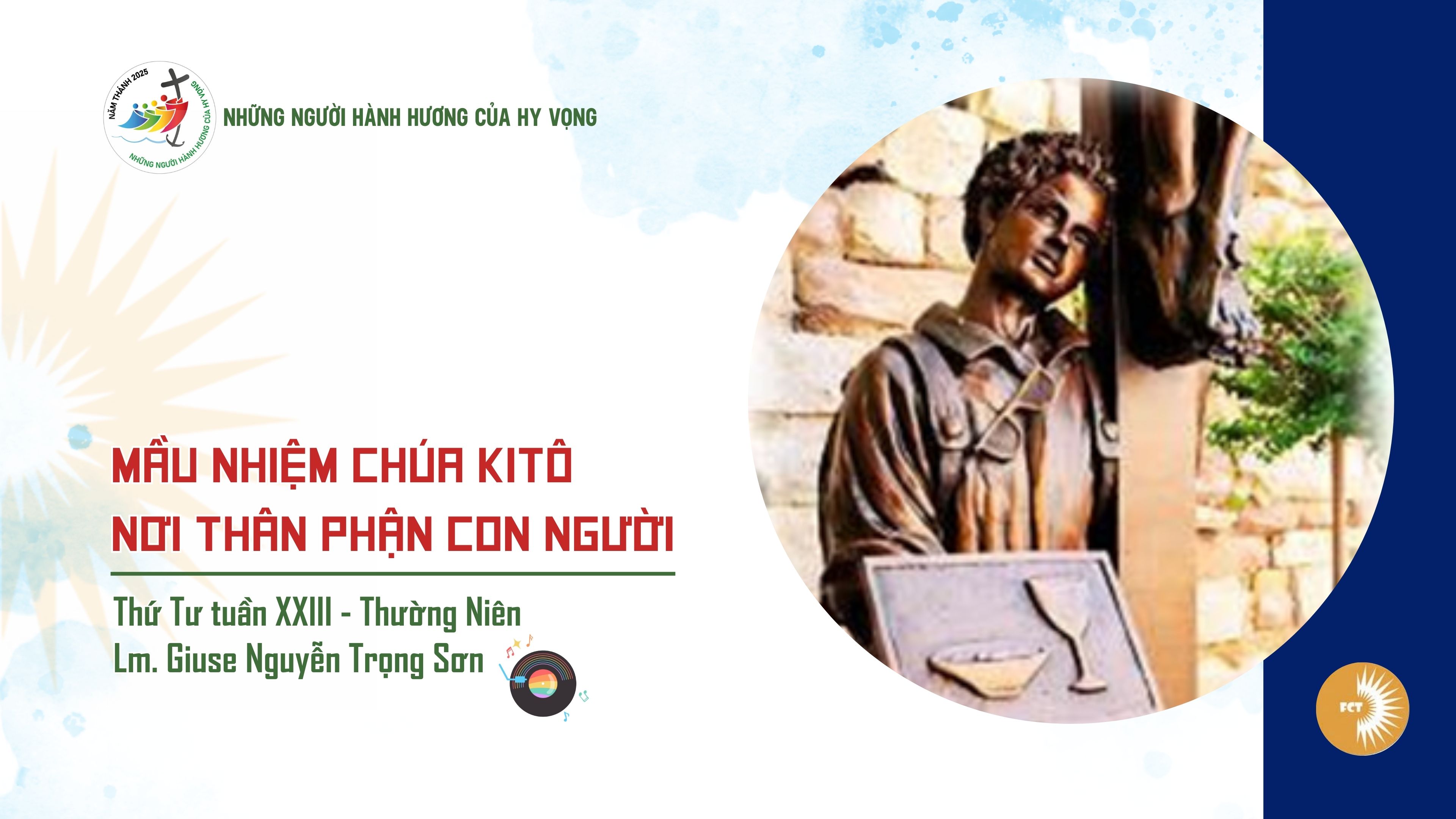 Mầu nhiệm Chúa Kitô nơi thân phận con người - Thứ Tư Tuần XXIV - Mùa Thường Niên