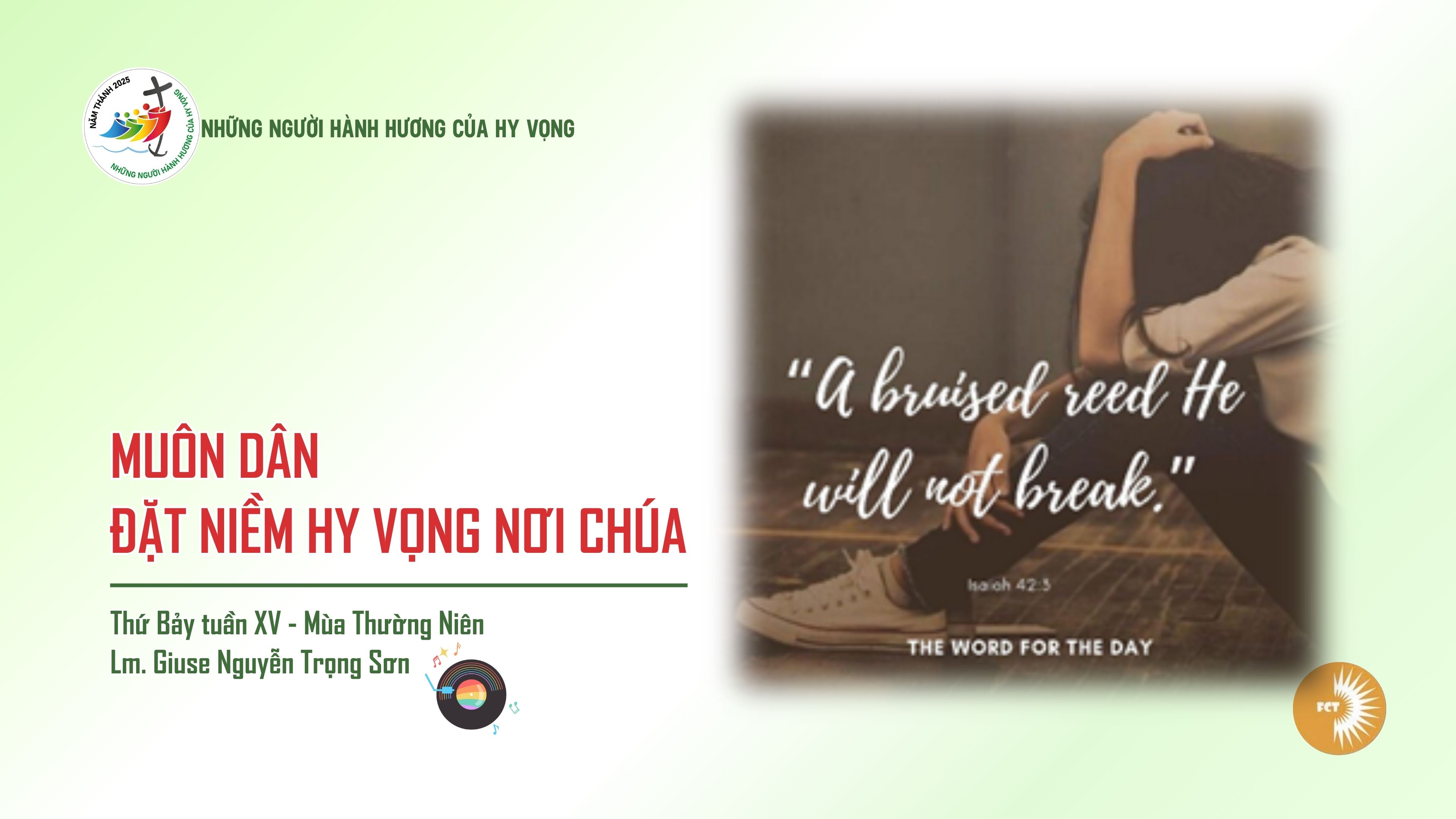 “Muôn dân đặt niềm hy vọng nơi Chúa” - Thứ Bảy Tuần XV - Mùa Thường Niên