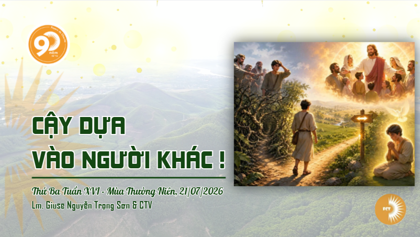 Cậy dựa vào người khác ! Thứ Ba Tuần XVI - Mùa Thường Niên
