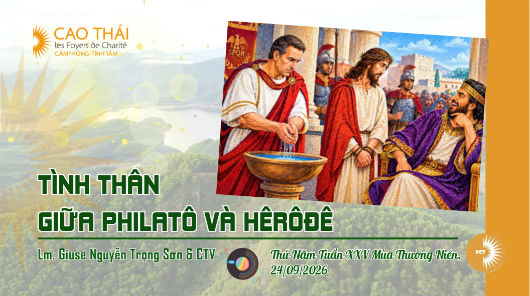 Tình thân giữa philatô và hêrôđê - Thứ Năm Tuần XXV Mùa Thường Niên