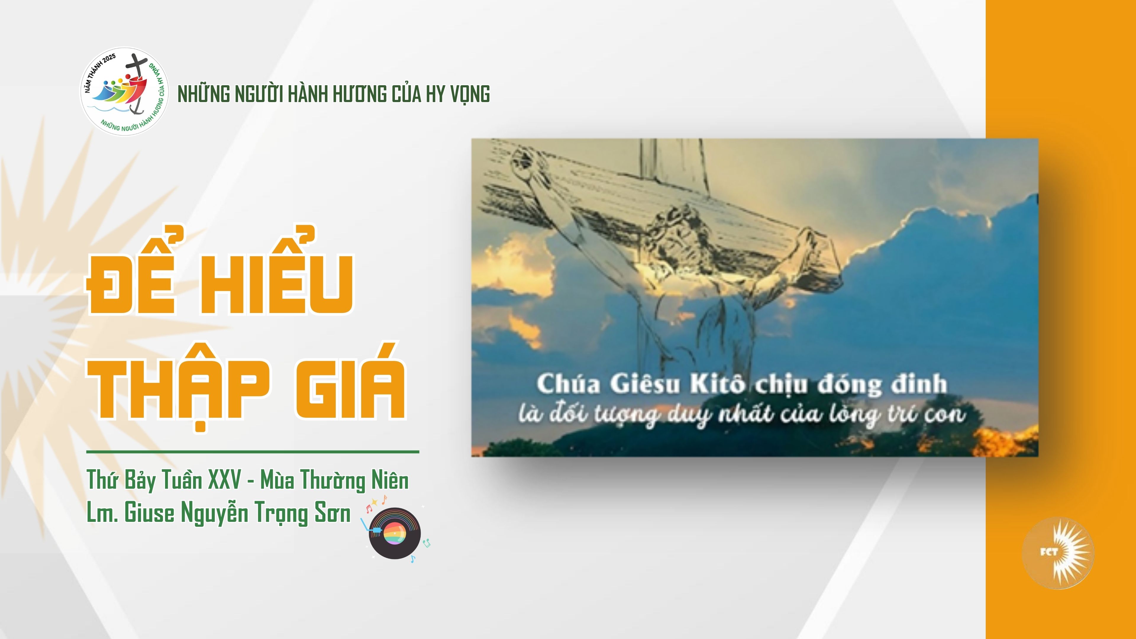 Để hiểu thập giá - Thứ Bảy Tuần XXV - Mùa Thường Niên