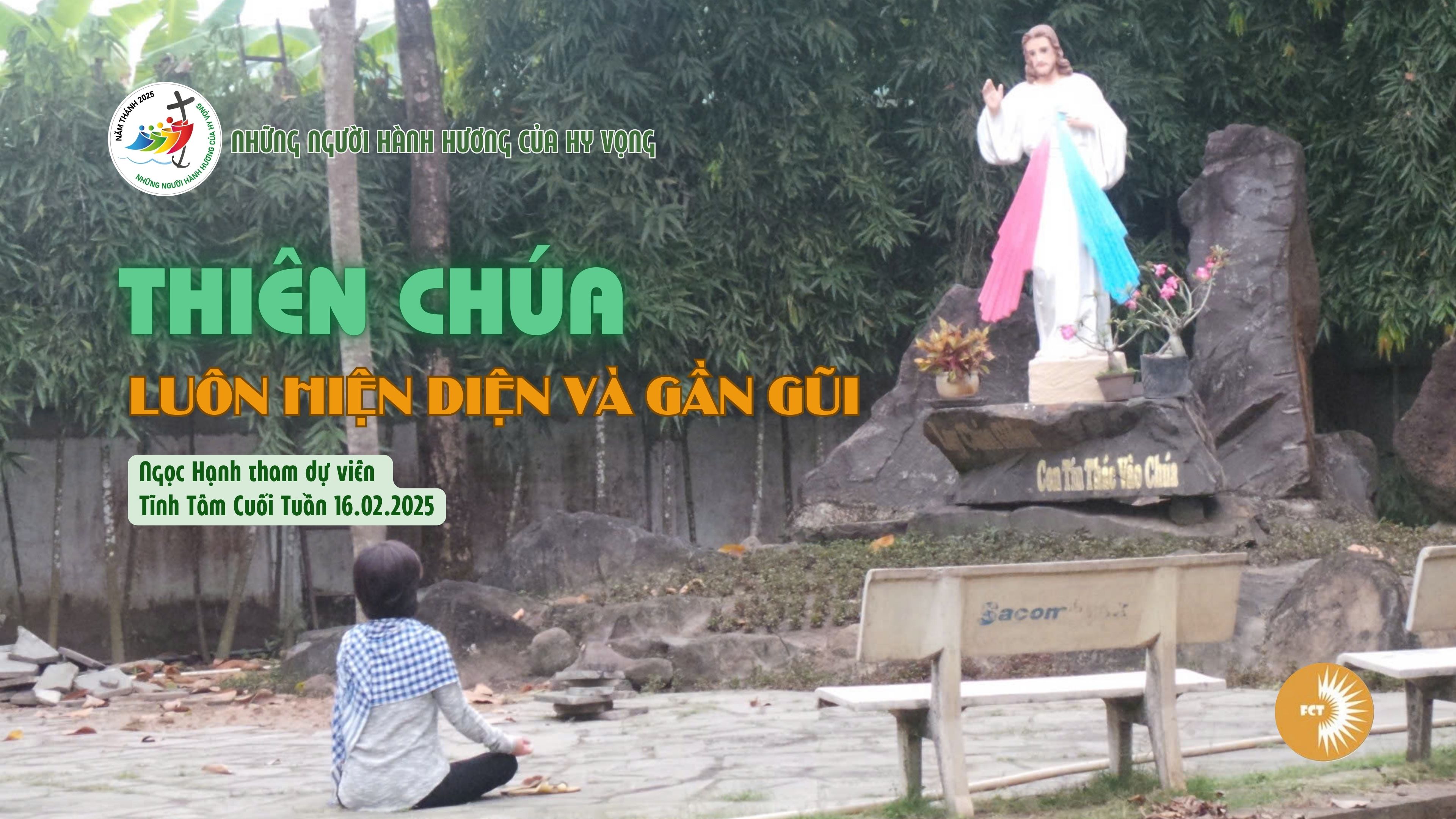 Thiên Chúa luôn hiện diện và gần gũi - Cảm nhận Tĩnh Tâm Cuối Tuần