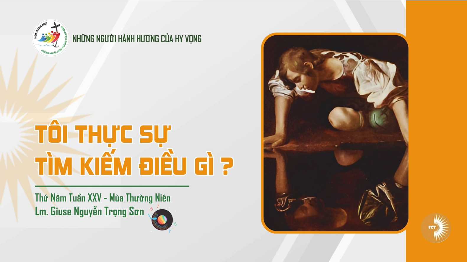Tôi thực sự tìm kiếm điều gì ? Thứ Năm Tuần XXV - Mùa Thường Niên
