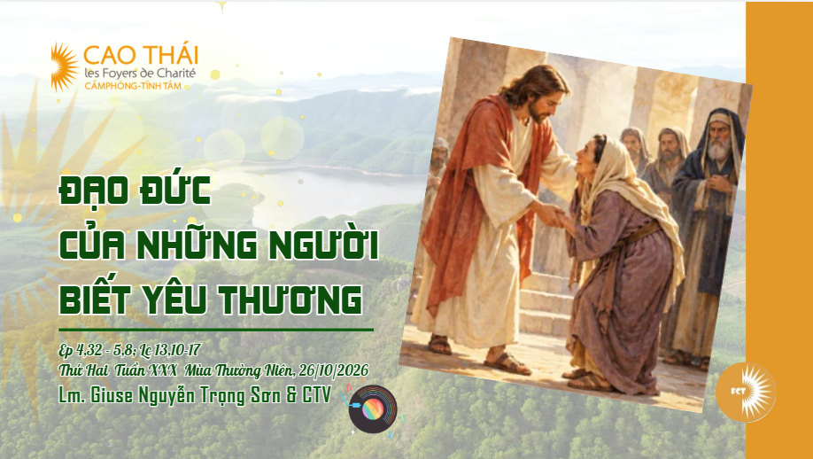 Đạo đức của những người biết yêu thương - Thứ Hai · Tuần XXX · Mùa Thường Niên