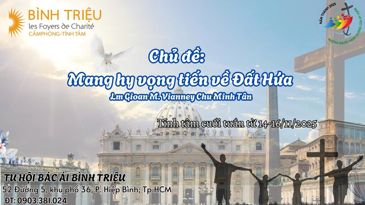 Tĩnh tâm Cuối Tuần từ 14.11 - 16.11 - Lm. Gioan M. Vianney Chu Minh Tân