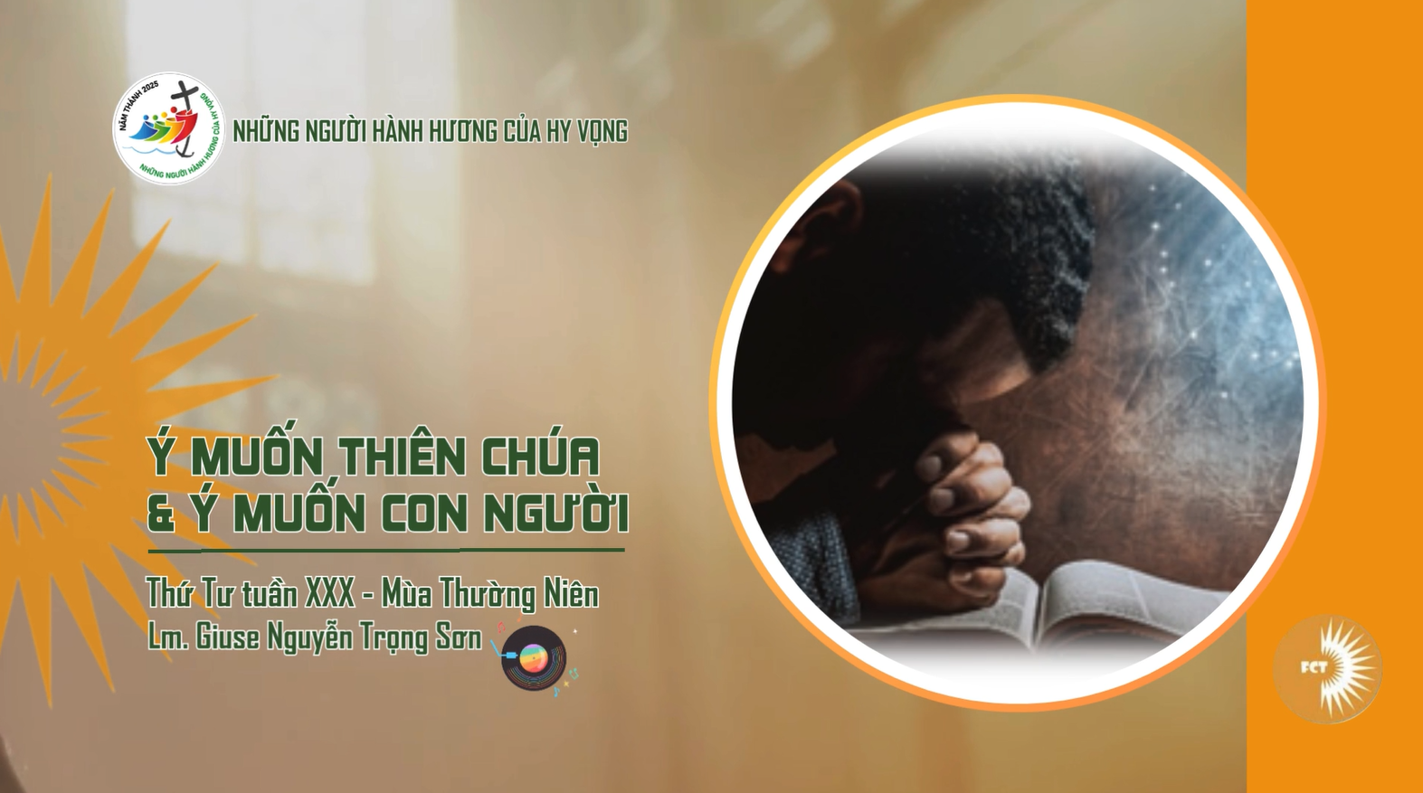 Ý muốn Thiên Chúa và ý muốn con người - Thứ Tư Tuần XXX - Mùa Thường Niên