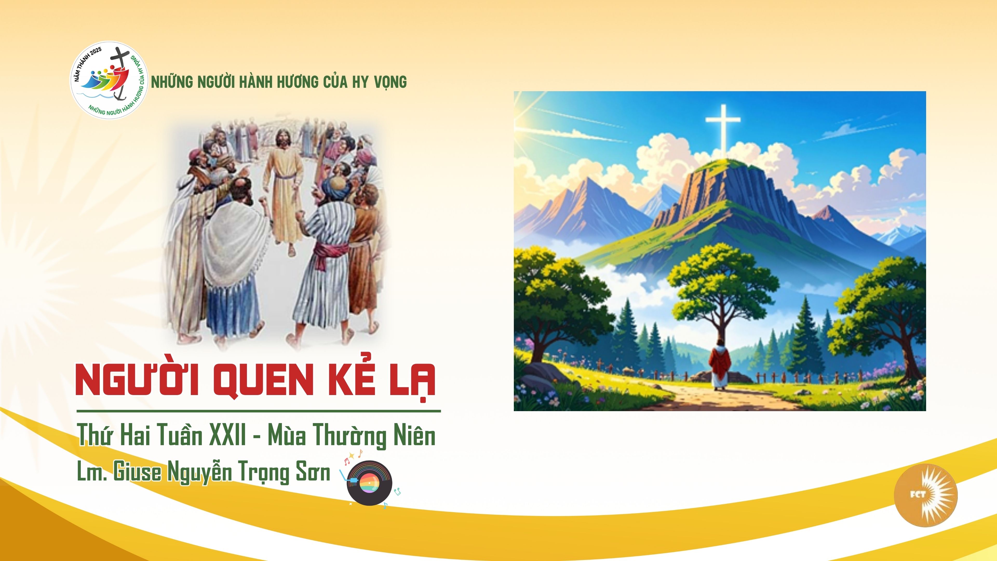 Người quen kẻ lạ - Thứ Hai Tuần XXII - Mùa Thường Niên