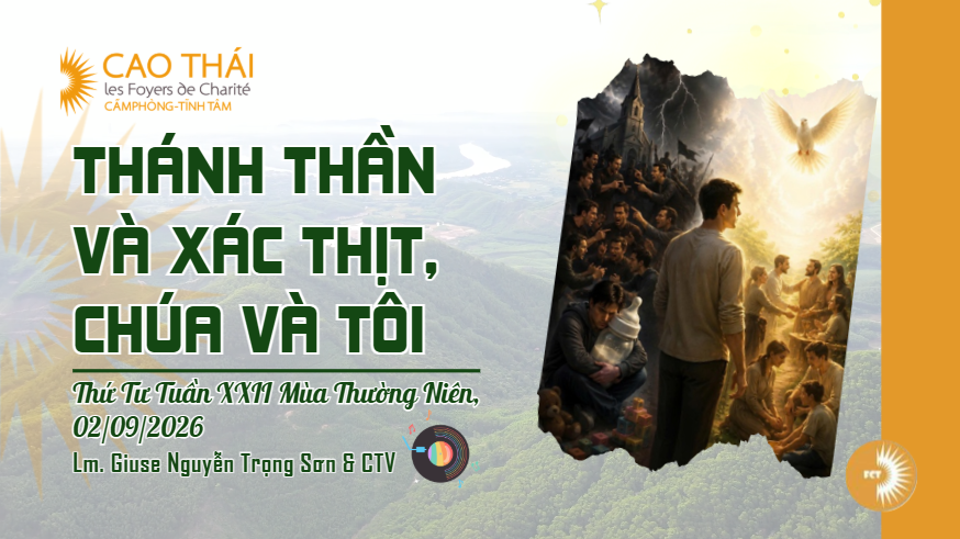 Thánh Thần và xác thịt, Chúa và tôi - Thứ Tư  Tuần XXII - Mùa Thường Niên