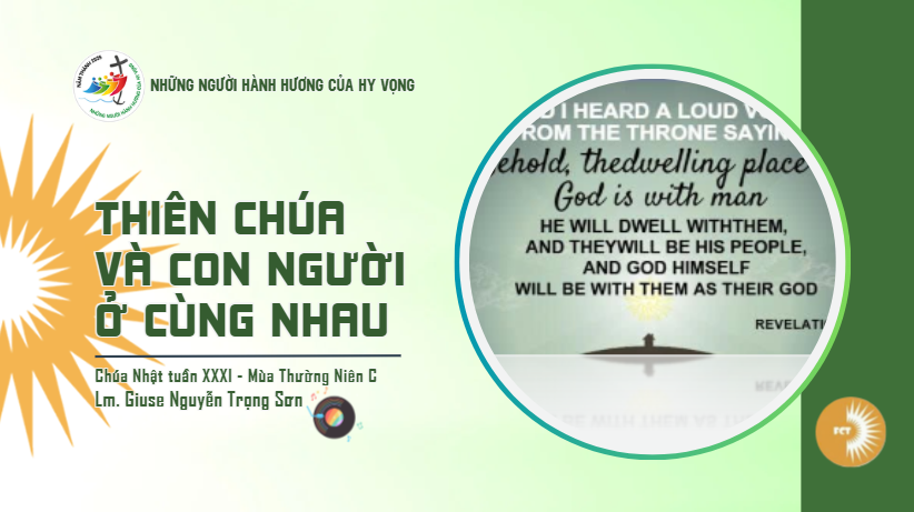 Thiên Chúa và con người ở cùng nhau - Chúa Nhật Tuần XXXI - Mùa Thường Niên