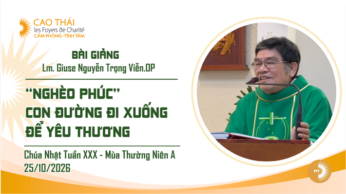 "Nghèo Phúc": Con đường đi xuống để yêu thương - Lm Giuse Nguyễn Trọng Viễn.OP - Chúa Nhật XXX - TN A